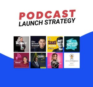 Podcast Launch Strategy