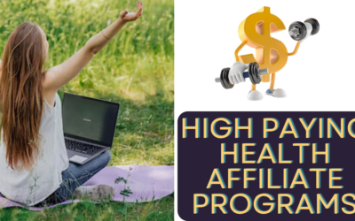 Best 7 High Paying Health Affiliate Programs 2024